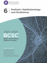 Pediatric Ophthalmology and Strabismus 2023-2024 (BCSC 6)